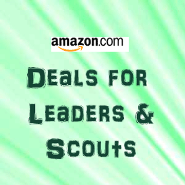 Amazon deals for leaders and girl and boy scouts. Affiliate link - thank you for supporting our troop and this blog.