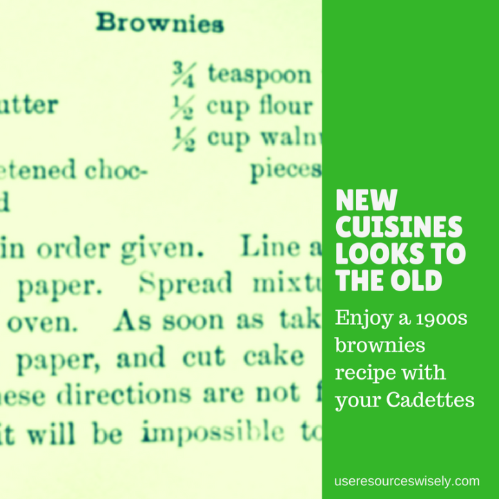 Enjoy a turn of the (20th) century recipe for brownies with your Cadettes using a 1906 recipe.