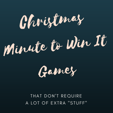 Easy Christmas Minute to Win It Games that don't require a lot of extra supplies to happen