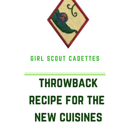 Historical recipe for earning your Cadette New Cuisines cooking badge
